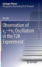 <div class=vernacular lang="en">Observation of νμ --> νe Oscillation in the T2K Experiment /</div>
Observation of [nu][mu] --&gt; [nu]e oscillation in the T2K experiment