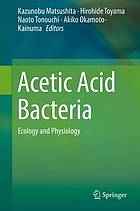 Acetic acid bacteria : ecology and physiology