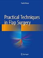 Practical Techniques in Flap Surgery