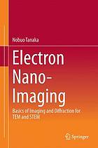 Electron nano-imaging : Basics of imaging and diffraction for TEM and STEM