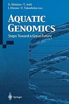 Aquatic genomics : steps toward a great future