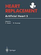 Heart replacement : artificial heart 5