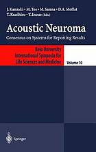 Acoustic neuroma : consensus on systems for reporting results