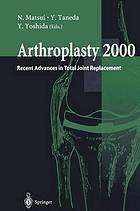 Arthroplasty 2000 : recent advances in total joint replacement
