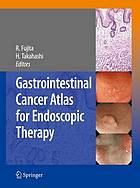 Gastrointestinal cancer atlas for endoscopic therapy