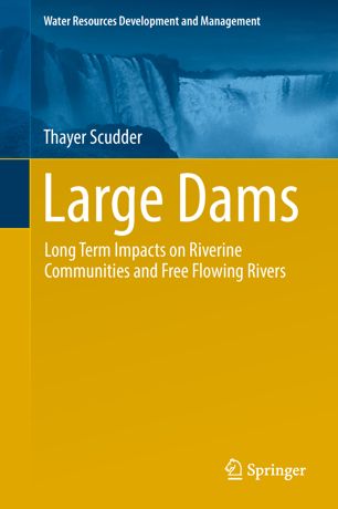 Large dams  : long term impacts on riverine communities and free flowing rivers