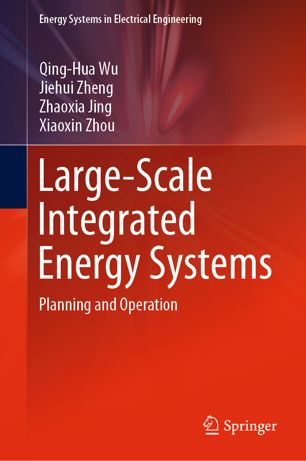 Large-Scale Integrated Energy Systems : Planning and Operation