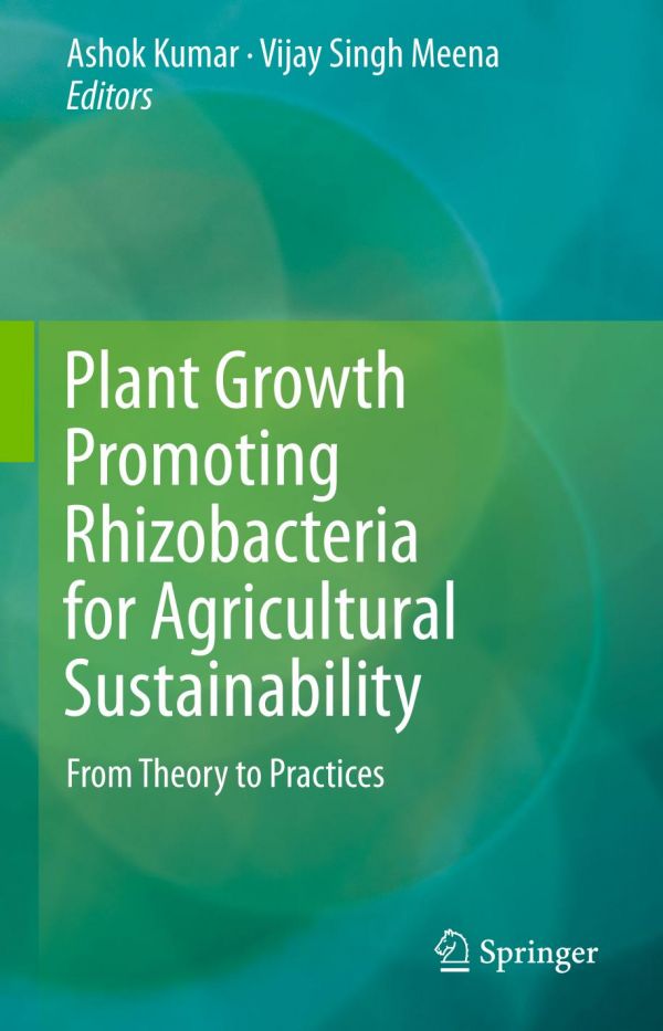 Plant growth promoting rhizobacteria for agricultural sustainability : from theory to practices