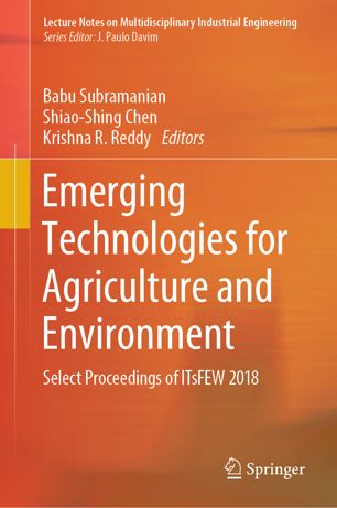 Emerging technologies for agriculture and environment : select proceedings of ITsFEW 2018