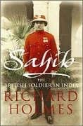 Sahib : The British Soldier in India, 1750-1914