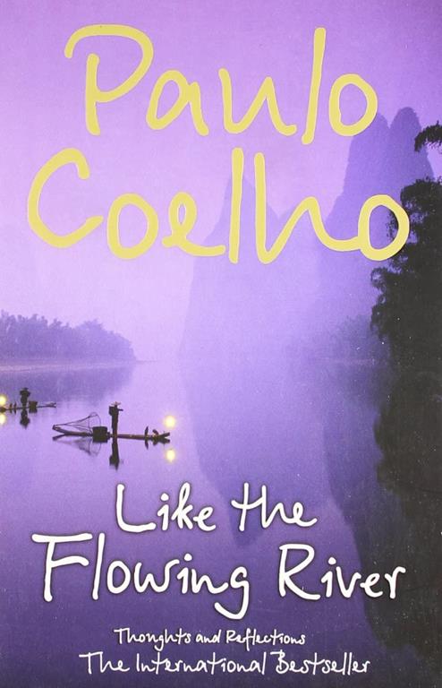 Like the Flowing River: Thoughts and Reflections [Paperback] [Jan 01, 2006] Paul Coelho