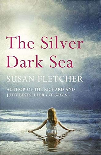 The Silver Dark Sea. Susan Fletcher