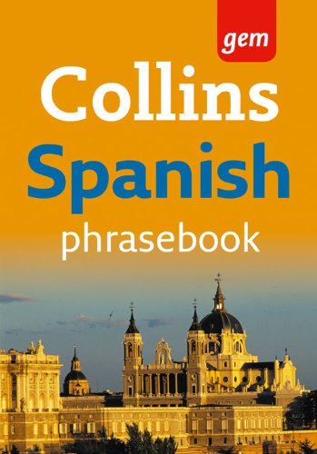 Collins Gem Spanish Phrasebook and Dictionary (Collins Gem)