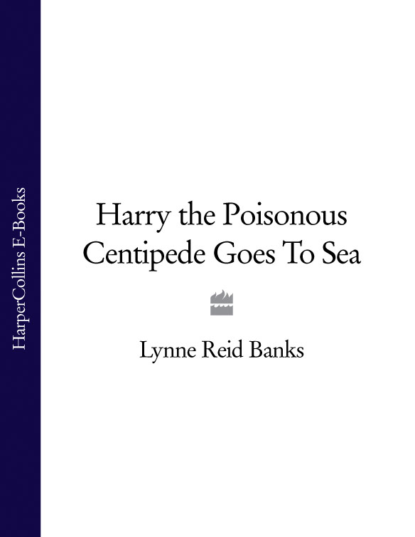 Harry the Poisonous Centipede Goes to Sea