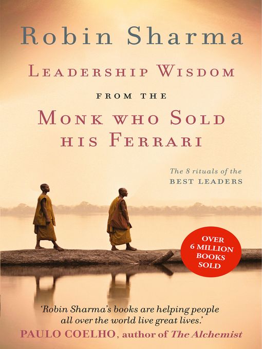 Leadership Wisdom from the Monk Who Sold His Ferrari