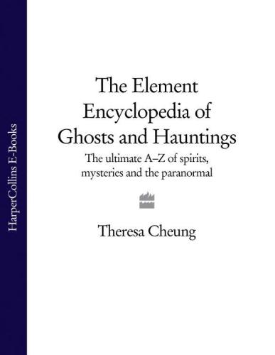 The Element Encyclopedia of Ghosts and Hauntings