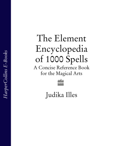 The Element Encyclopedia of 1000 Spells