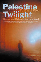 Palestine twilight : the murder of Dr Glock and the archaeology of the Holy Land