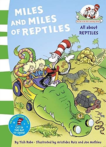 Miles and Miles of Reptiles. Based on the Characters Created by Dr Seuss