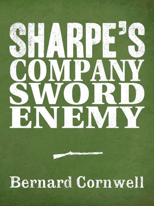 Sharpe's Company, Sharpe's Sword, Sharpe's Enemy