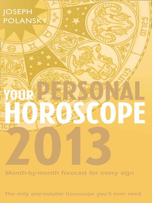 Your Personal Horoscope 2013