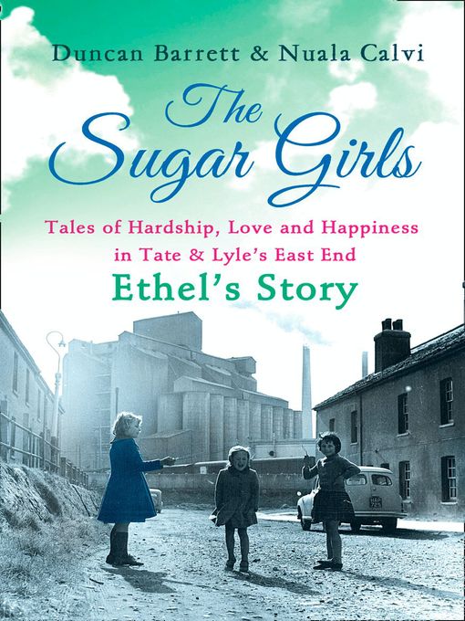 The Sugar Girls – Ethel's Story