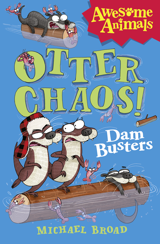 Otter chaos! : dam busters