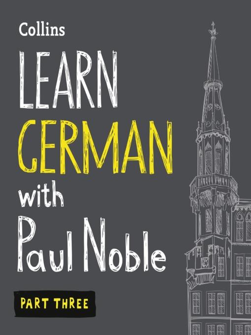 Learn German with Paul Noble, Part 3