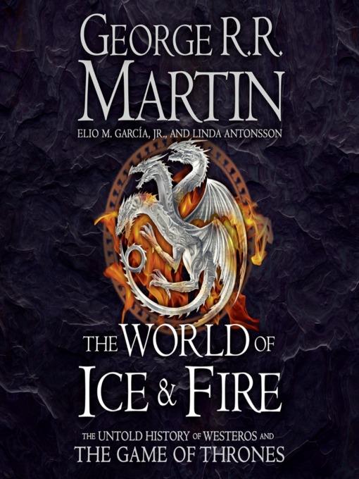 The World of Ice and Fire