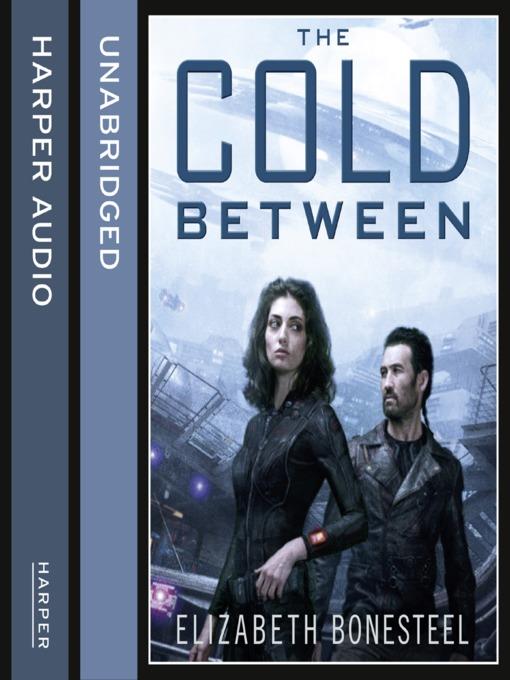 The Cold Between (A Central Corps Novel, Book 1)