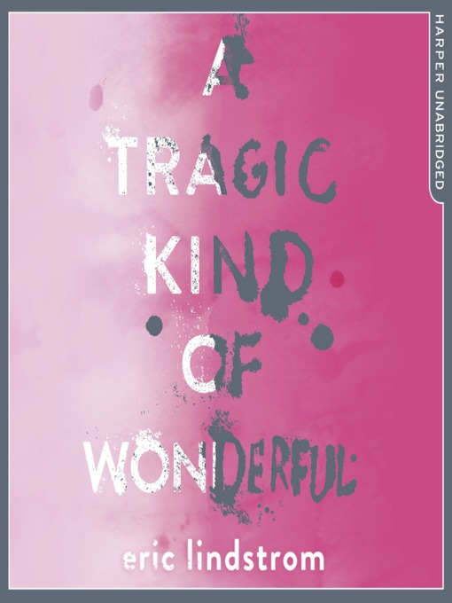 A Tragic Kind of Wonderful