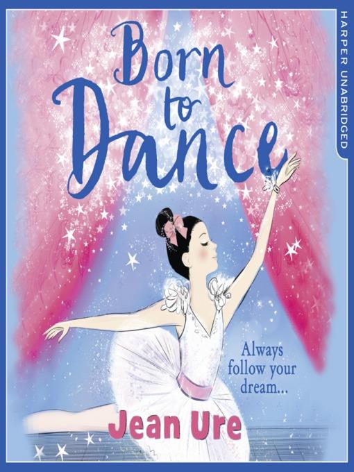 Born to Dance (Dance Trilogy, Book 1)