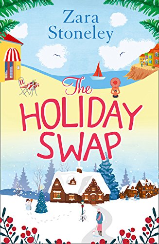 The Holiday Swap: The perfect feel good romance for fans of the Christmas movie The Holiday