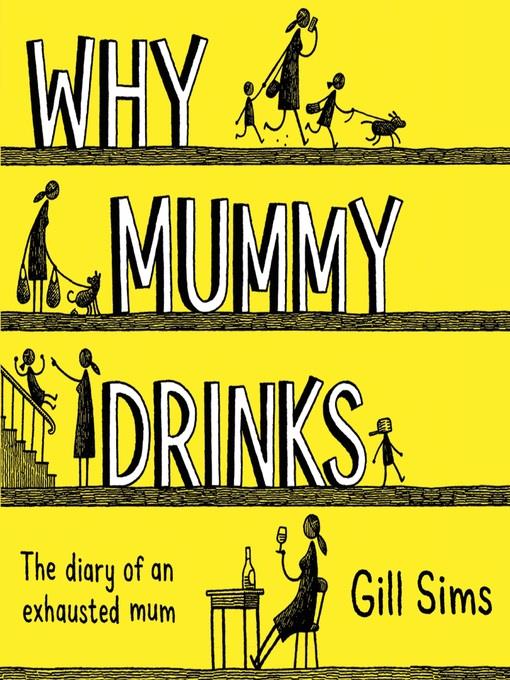 Why Mummy Drinks