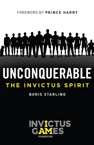 UNCONQUERABLE : the invictus spirit.