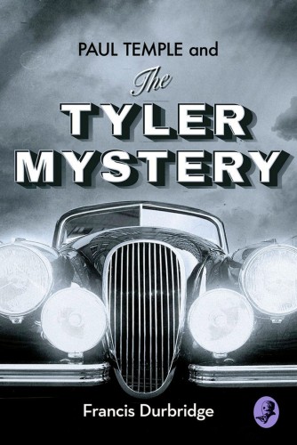 Paul Temple and the Tyler Mystery