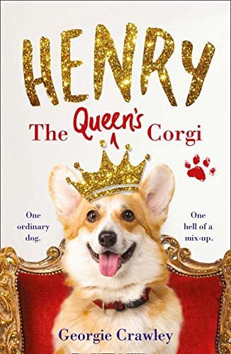 Henry the Queen&rsquo;s Corgi: A feel-good festive read to curl up with this Christmas!
