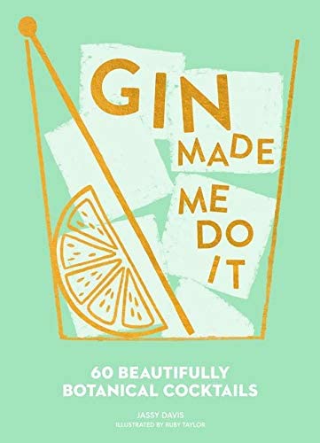 Gin Made Me Do It