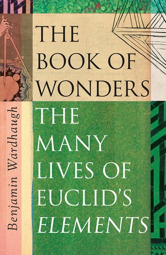 The book of wonders the many lives of Euclid's 'Elements'