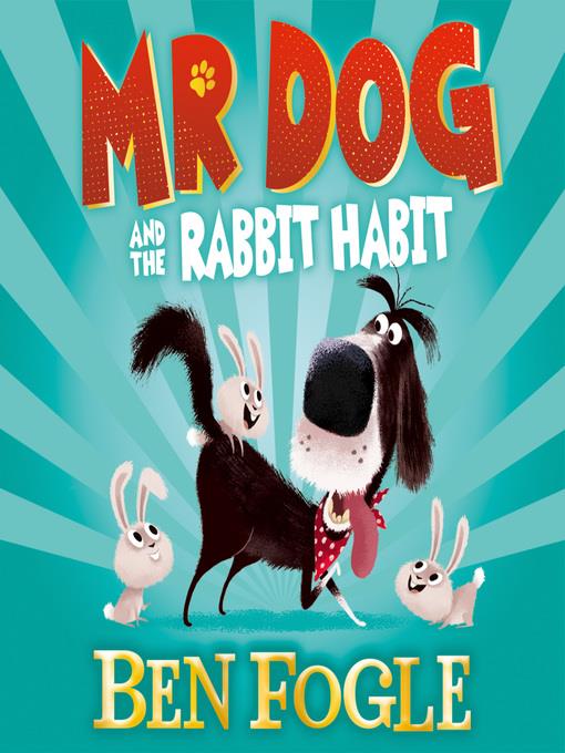 Mr Dog and the Rabbit Habit