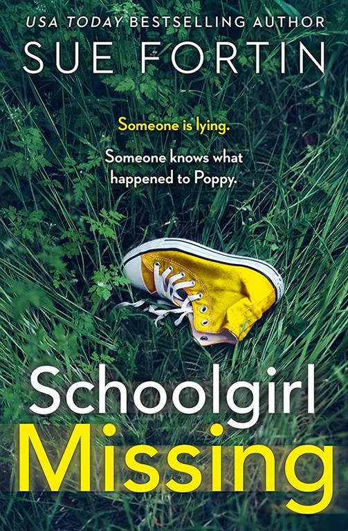 Schoolgirl Missing: Discover the secrets of family life in the most gripping page-turner of the year!