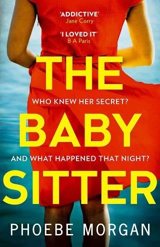 The Babysitter: An addictive psychological crime thriller from the author of gripping books like The Girl Next Door