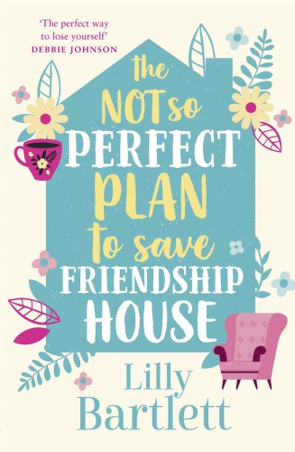 The Not So Perfect Plan to Save Friendship House