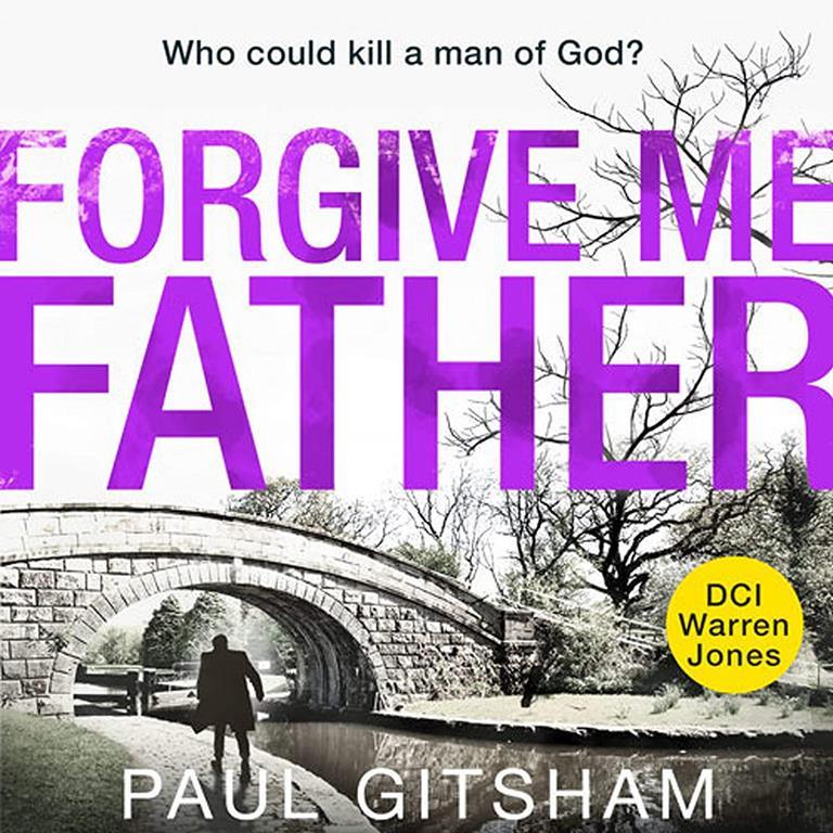 Forgive Me Father (The DCI Warren Jones Series)