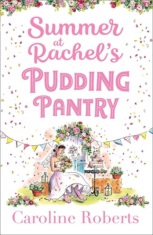 Summer at Rachel&rsquo;s Pudding Pantry: The perfect romance to escape with for summer 2020 (Book 3)