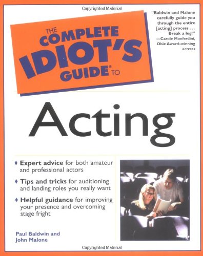 The Complete Idiot's Guide to Acting