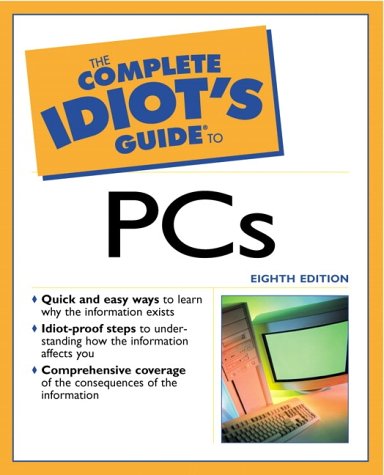 The Complete Idiot's Guide to PCs