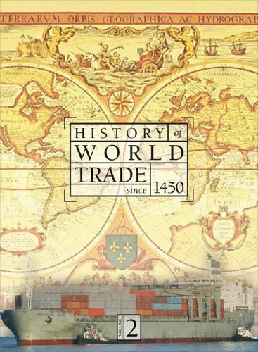 History of World Trade Since 1450 2 Volume Set