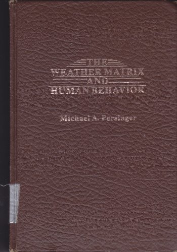 The Weather Matrix and Human Behavior