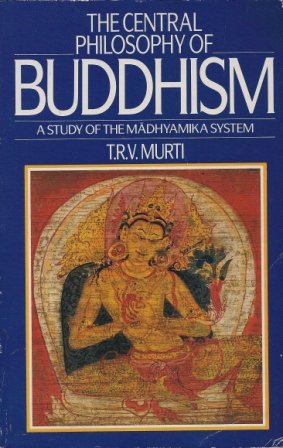 The Central Philosophy of Buddhism